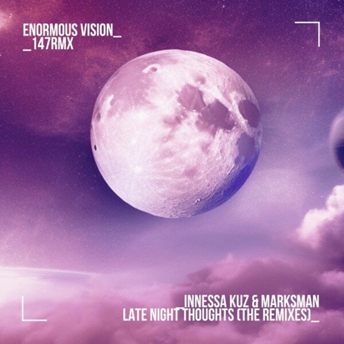 Innessa Kuz & MarksMan - Late Night Thoughts (The Remixes) [ENV147RMXX]